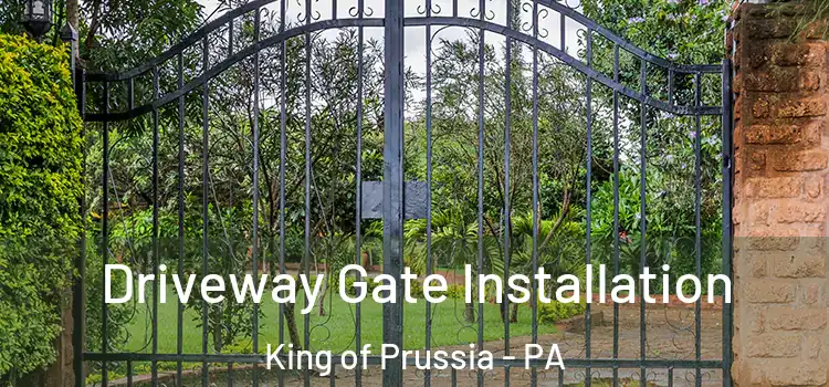 Driveway Gate Installation King of Prussia - PA