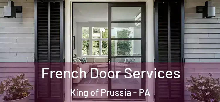  French Door Services King of Prussia - PA