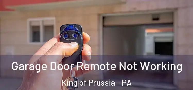  Garage Door Remote Not Working King of Prussia - PA