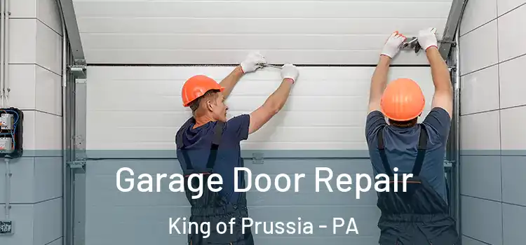  Garage Door Repair King of Prussia - PA