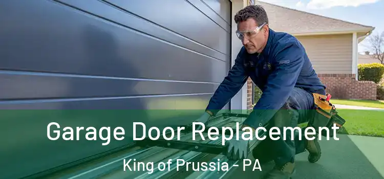  Garage Door Replacement King of Prussia - PA