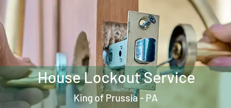  House Lockout Service King of Prussia - PA