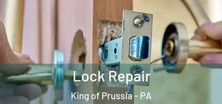  Lock Repair King of Prussia - PA