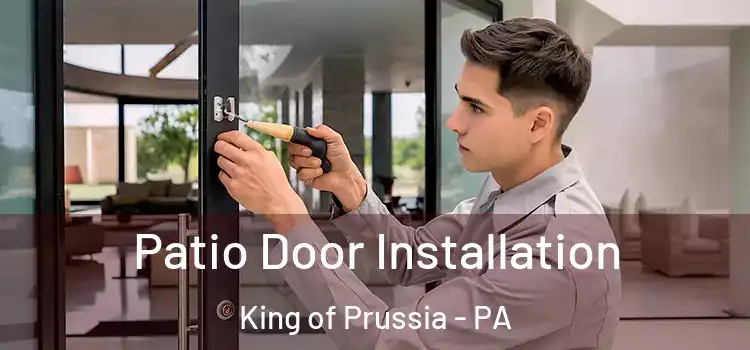  Patio Door Installation King of Prussia - PA