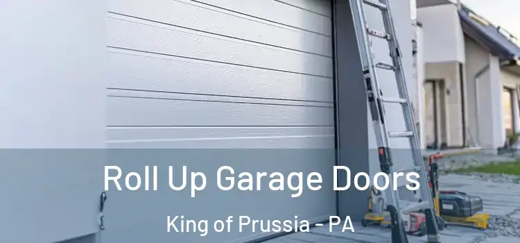  Roll Up Garage Doors King of Prussia - PA