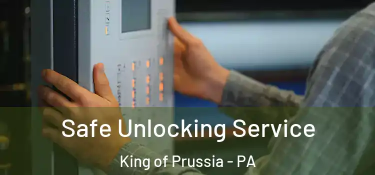  Safe Unlocking Service King of Prussia - PA