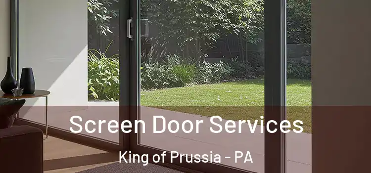  Screen Door Services King of Prussia - PA
